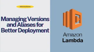 AWS Lambda Tutorial Part 6 Managing Versions and Aliases for Better Deployment