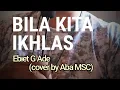 Download Lagu Bila Kita Ikhlas Ebiet G. Ade