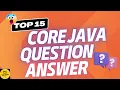 Top15 Core Java Interview Questions and Answers For Freshers Most Asked Questions and Answers