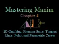 2D Graphing Riemann Sums Tangent Lines Polar and Parametric Curves Mastering Manim Chapter 4