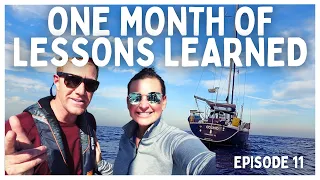 [Ep 11] One Month Cruising Fulltime on Our Sailboat! Regrets, Lessons, and Surprises