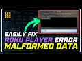 Fixing Roku Player Error Malformed Data Easy Step-by-Step Guide