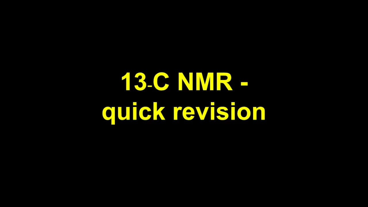 Quick revision - 13C NMR