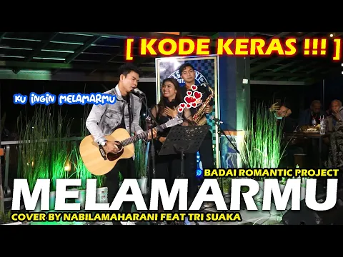 Download MP3 MELAMARMU - BADAI ROMANTIC PROJECT (LIRIK) COVER BY NBILA MAHARANI FEAT TRI SUAKA