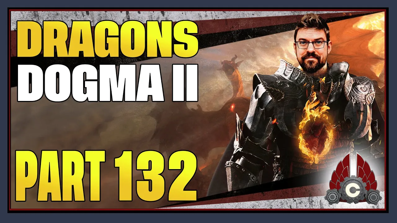 CohhCarnage Plays Dragon's Dogma 2 - Part 132