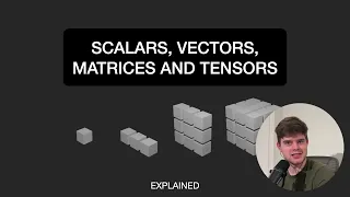 Intro to Scalars Vectors Matrices and Tensors Math for Machine Learning Part 1