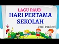 LAGU PAUD/TK - HARI PERTAMA SEKOLAH versi Pandemi