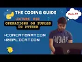 Concatenation And Replication of Tuple In Python Tuple Operations Python Tutorials For Beginners