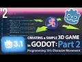Godot 3 1 Creating a Simple 3D Game Part 2 Programming 101 Character Movement