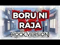 🍺 BORU NI RAJA – SIANTAR RAP FOUNDATION 🔥 ROCK VERSION by Lapo Tuak  ‼️ 🍻
