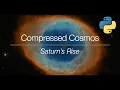 Compressed Cosmos - Saturn s rise