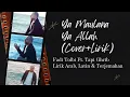 LIRIK YA MAULANA-FADI TOLBI feat TAQI GHRIB ( Cover+Lirik lagu by Megapriha)