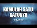 Download Lagu Kamulah Satu - satunya  - DEWA 19  \