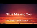 Download Lagu Puff Daddy ft. Faith Evans \u0026 112 - I'll Be Missing You (Lyrics)