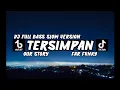 Download Lagu DJ TERSIMPAN - OUR STORY FULL BASS VIRAL TIKTOK REMIX TERBARU - Far Funky Rimex