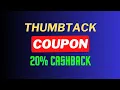 Thumbtack Coupon Code - Thumbtack Discount 20 CashBack