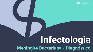Infectologia: Meningite Bacteriana - Diagnóstico