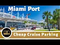 Miami Cruise Port Parking Guide Best Options Prices Tips for Stress-Free Parking