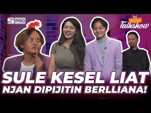 INI BUKAN TALKSHOW E45 BERLLIANA SI PEMERSATU BANGSA MALAH GODAIN NJAN KANG SULE MIRIS