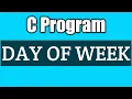 Write a program to print the day of week using switch statement in c made easy