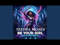 Lagu Be Your Girl (Teedra Moses)