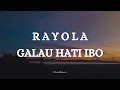 Download Lagu RAYOLA  - GALAU HATI IBO || LIRIK LAGU MINANG