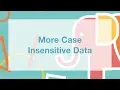More Case Insensitive Data