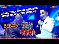Download Lagu BEBAS - IRWAN DA - ZITADUT BANJARMASIN - LIVE MUSIC WEDING DANU \u0026 CACA BINUANG