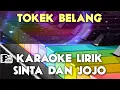 Download Lagu TOKEK BELANG   SINTA DAN JOJO KARAOKE LIRIK ORGAN TUNGGAL KEYBOARD