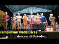 Download Lagu tanggapan Campursari Nada Laras di Sukodono