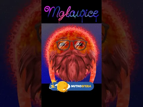 NutkoSfera - MGŁAWICE (Planetarna i Pozostałość po supernowej) #nutkosfera #piosenkidladzieci