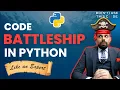 Coding Battleship in Python Start Here Code Battleship Like an Expert Part 1