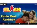 Pehle Meri Aankhon Full Audio Song | Elaan | Akshay Kumar, Madhu | Latest Hindi Song