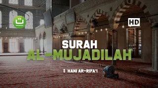 Download Surah Al Mujadilah سورة المجادلة - Hani Ar Rifa'i MP3