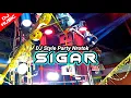 Lagu DJ SIGAR STYLE TRAP X  PARTY NROTOK 🔥 DJ VIRAL TIKTOK | VIRTUAL 1000