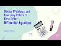Mixing Problems and how they Relate to First Order Differential Equations
