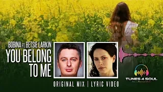 Download Bobina Feat. Betsie Larkin | You belong to me (Original Mix) Lyric Video MP3