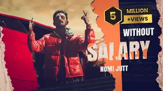 without salary nomi jutt new punjabi song official music video 2k24