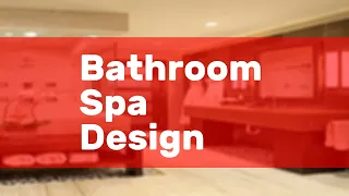 Bathroom Spa Design