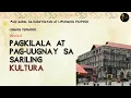 Week 5 Session 1 Pagkilala at Pag-uugnay sa Sariling Kultura Unang Termino