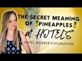 The REAL Meaning of the Pineapple Hotel Worker Explains