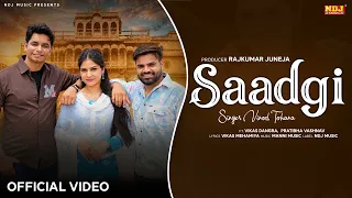 Saadgi | Vinod Tohana | Vikas Dangra & Pratibha Vashnav | New Haryanvi Song 2026