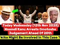Lagu Nnamdi Kanu arresteert Omotosho (vandaag 12 november) Vonnis vóór 20 november, Wike zou erbij bet...