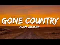 Download Lagu Alan Jackson- Gone Country (Lyrics)