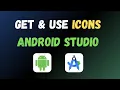 How To Get Use Icons In Android Studio - Android Studio Tutorial