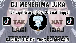 dj tak lagi tersisa hanya selamat tinggal viral tiktok terbaru 2026 dj menerima luka