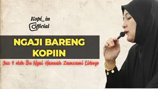 juz 4 bu nyai hannah zamzami semaan al quran putri listen quran