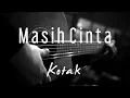 Download Lagu Masih Cinta - Kotak ( Acoustic Karaoke )