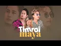 Download Lagu Chhewang Lama X @EkdevLimbu  - Timrai Maya 「Official MV」Prod by B2 Sanjal