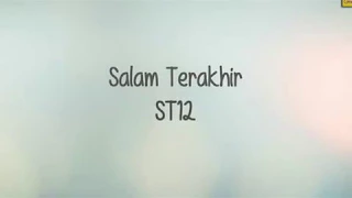 Download ST12 Salam Terakhir Video Lirik MP3